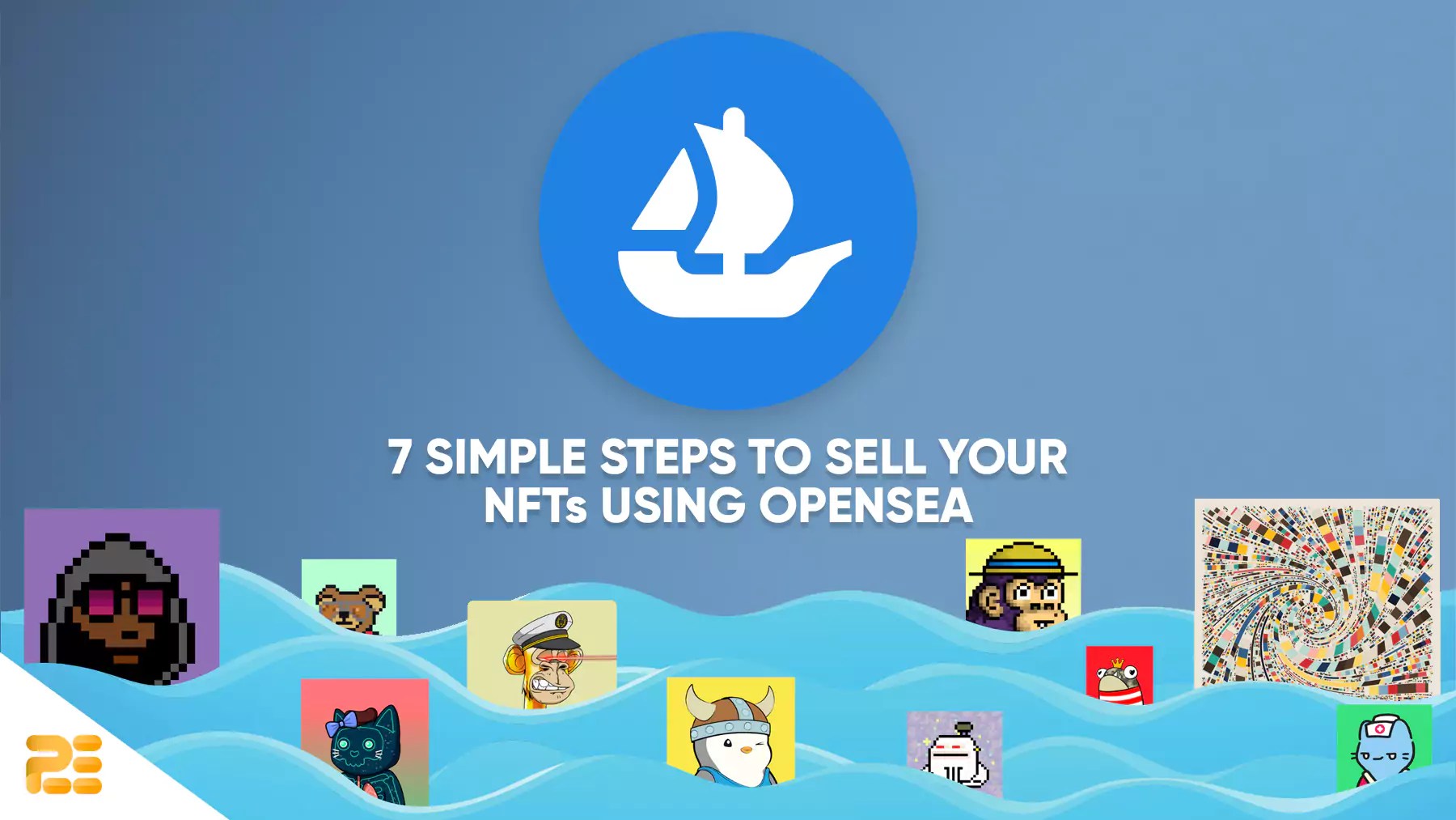 7 Simple Steps to Sell Your NFTs Using OpenSea