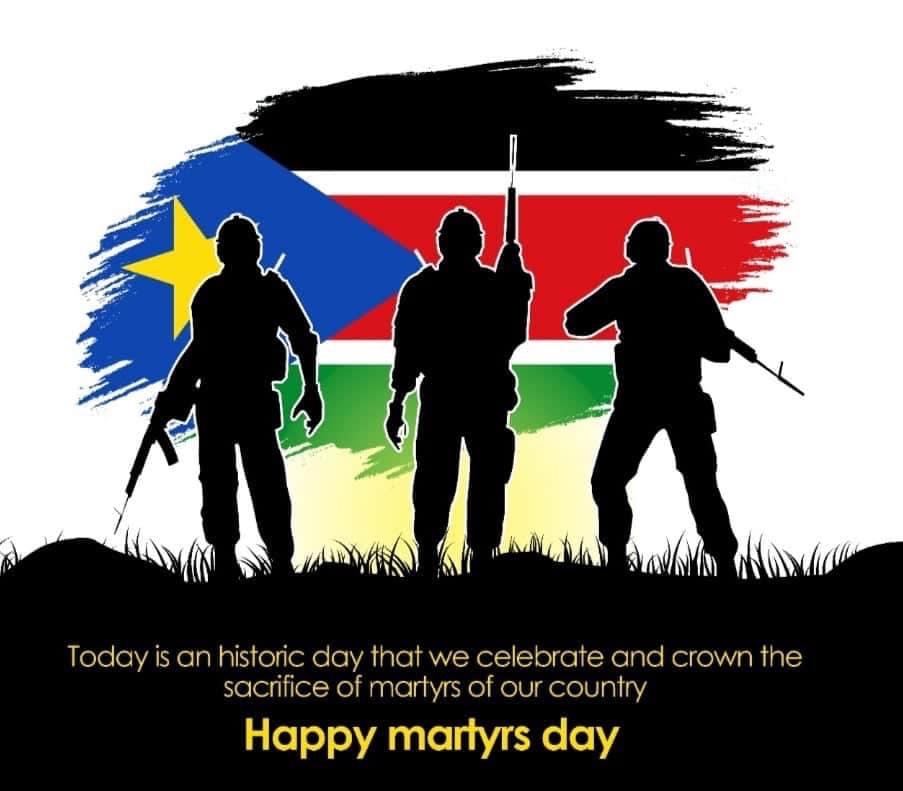 July 30th - Martyrs&#39; Day - The Day We Remember the Revolutionary Sacrifices of our Martyrs, Wounded Heroes and War Veterans - PaanLuel Wël Media Ltd - South Sudan