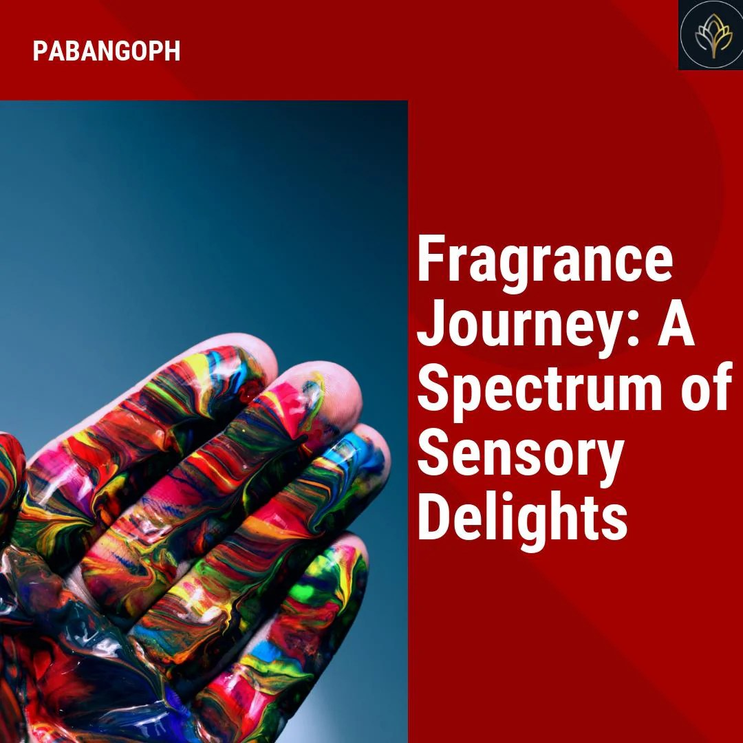 Fragrance Journey A Spectrum of Sensory Delights PabangoPH