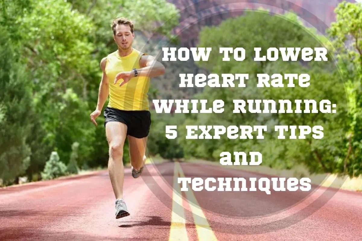 5 Ways to Lower Heart Rate While Running Expert Tips