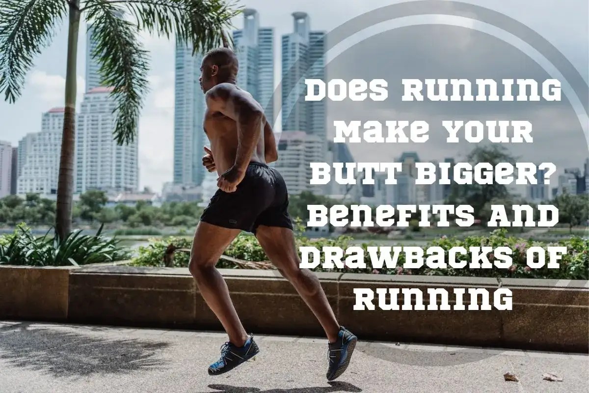 Does Running Make Your Butt Bigger? Expert Tips and 4 Week Glute