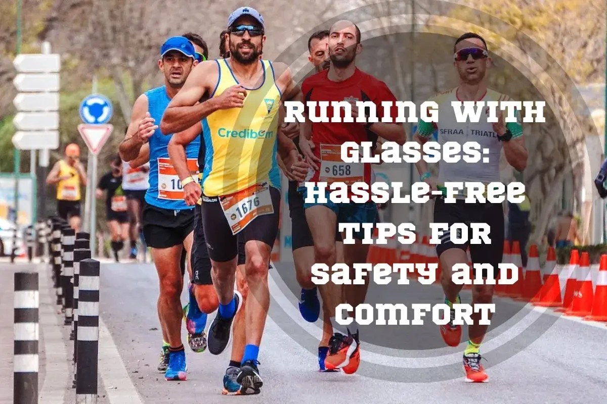 Running with Glasses 5 Benefits and 3 Tips Pace Passion