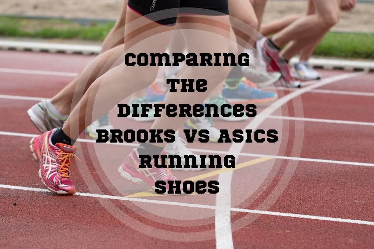 Brooks vs Asics Running Shoes Comparing The Differences