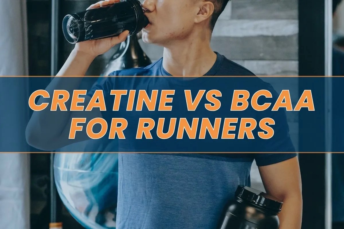 Creatine vs BCAAs for Runners Main Benefits and Tip to Usage