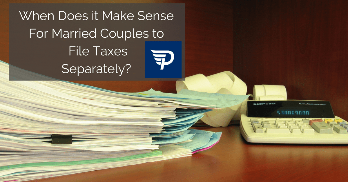 When Does It Make Sense for Married Couples to File Taxes Separately