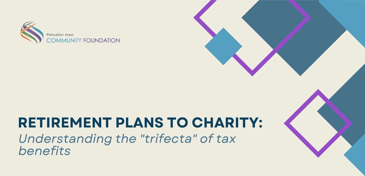 Retirement Plans to Charity Understanding the "Trifecta" of Tax