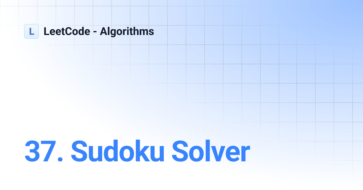 37. Sudoku Solver LeetCode Algorithms