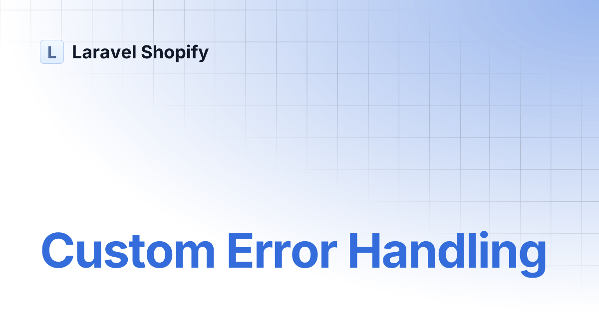 Custom Error Handling Laravel Shopify