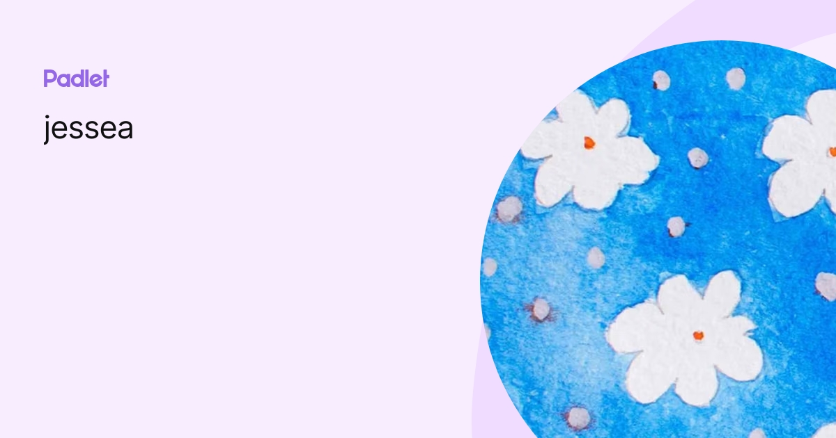 jessea profile | Padlet