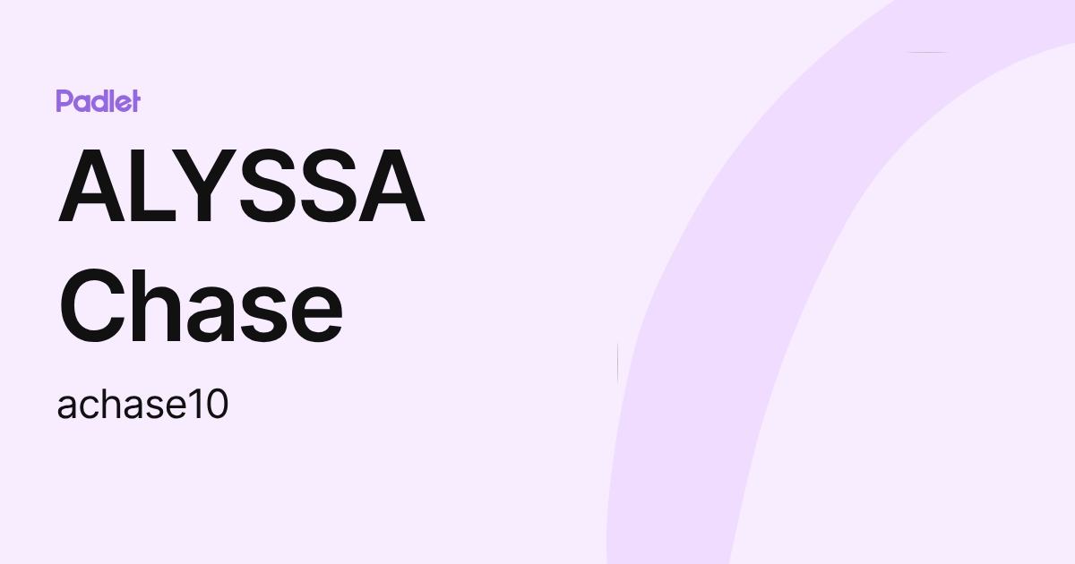 ALYSSA Chase (achase10) profile | Padlet