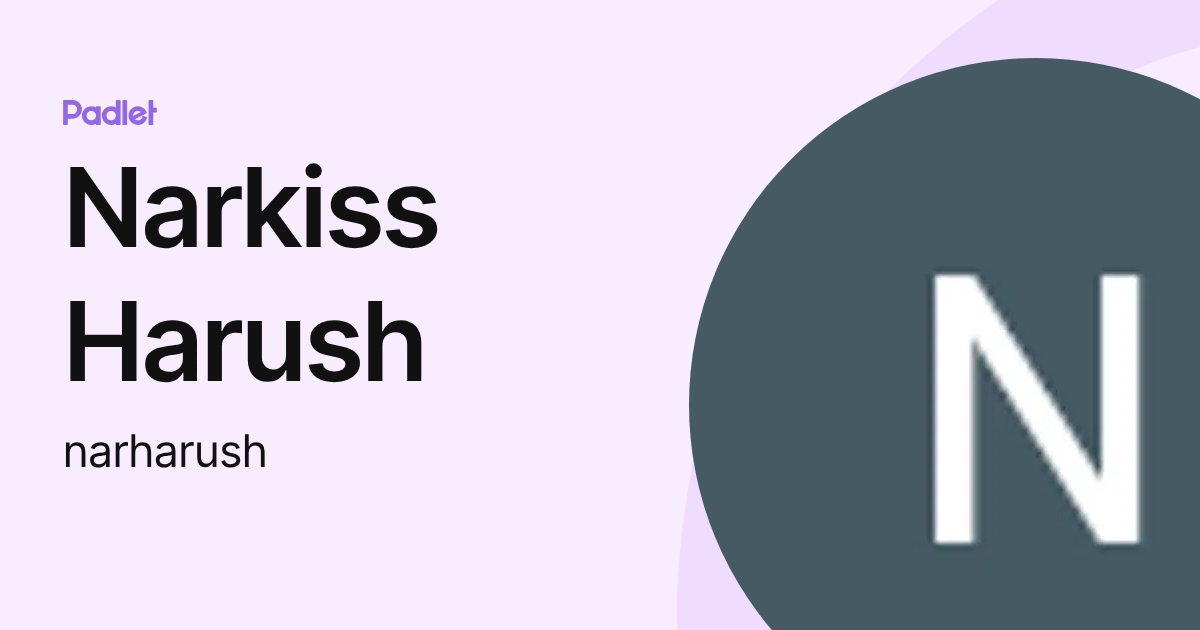 Narkiss Harush (narharush) profile | Padlet