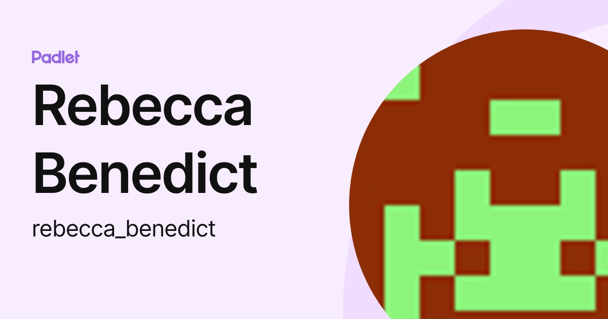 Rebecca Benedict (rebecca_benedict) profile Padlet