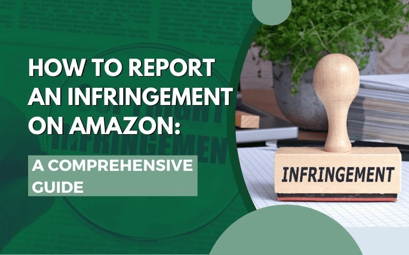 How to Report an Infringement on Amazon A Comprehensive Guide Page