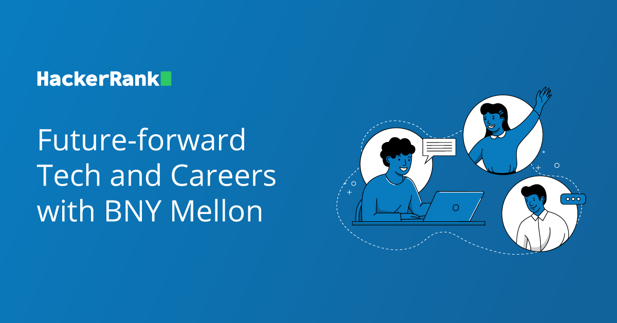 Futureforward Tech and Careers with BNY Mellon HackerRank Blog(09)