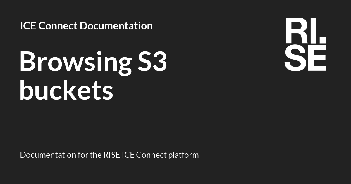 Browsing S3 buckets ICE Connect Documentation
