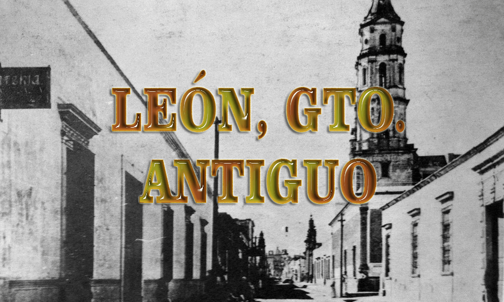 León, Gto. Antiguo Blog de Página  Leon