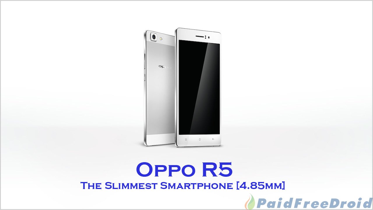 Oppo R5 The Slimmest Smartphone [4.85mm]