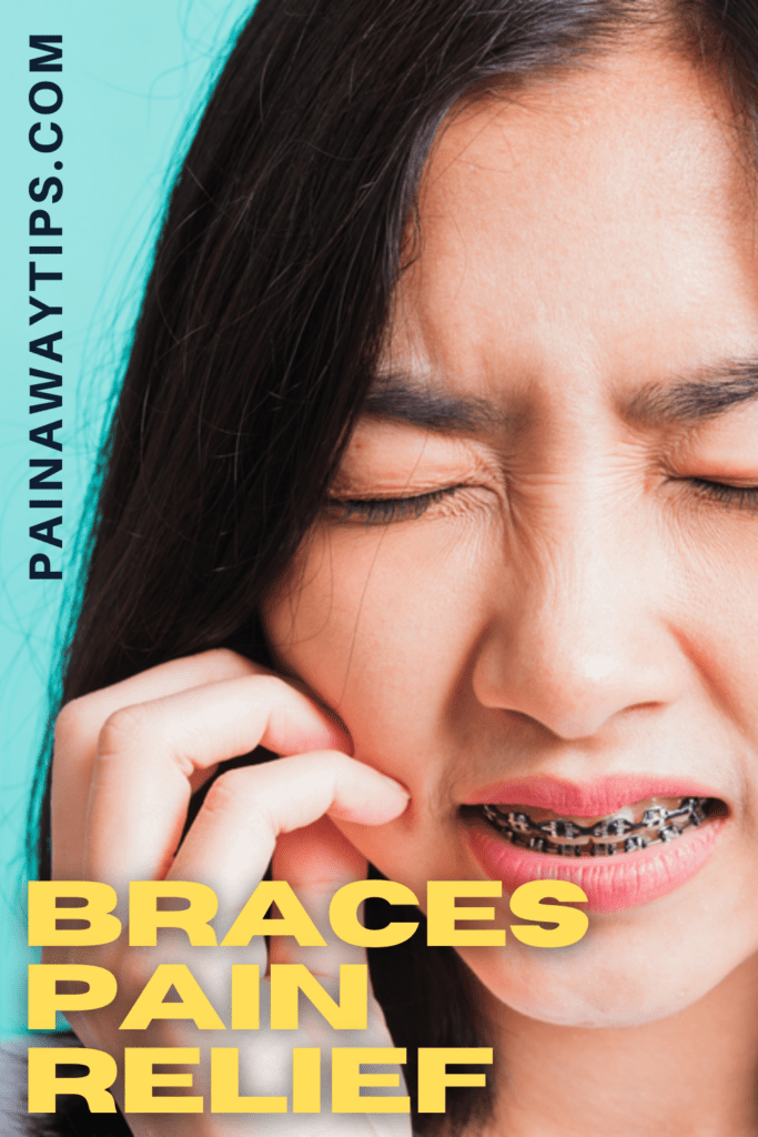 Braces Pain Relief Tips and Remedies Pain Away Tips