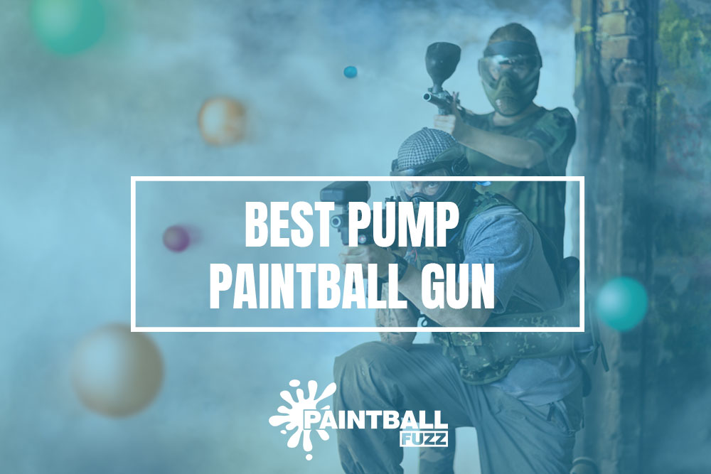 Best Pump Paintball Guns of 2023 Reviews & Buyer's Guide