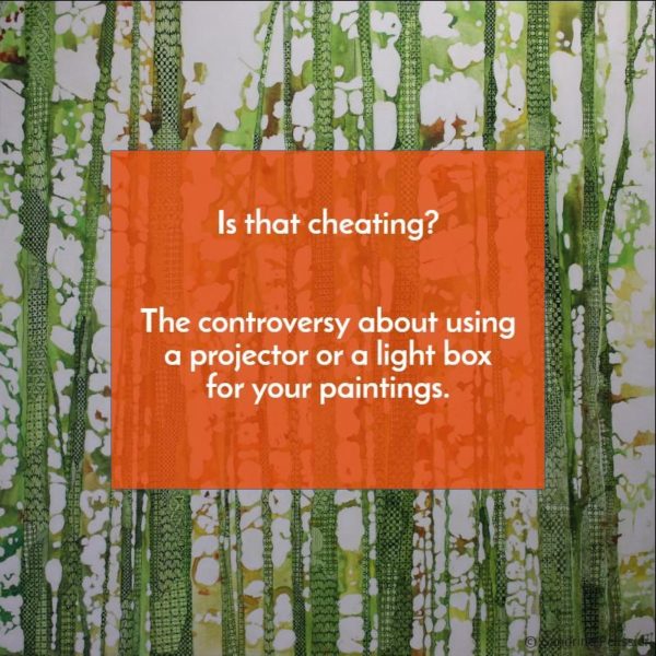 is using a projector for your painting cheating? Is using a lightbox