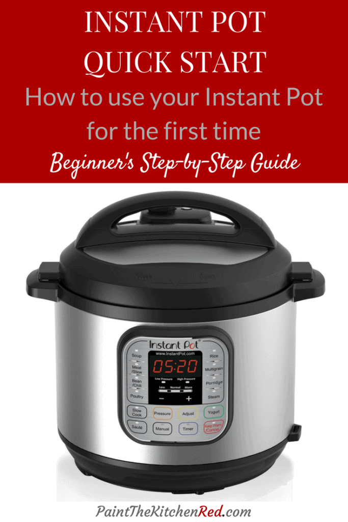 Instant Pot How to use your Instant Pot for the first time - Beginner's Step-by-Step Guide Pinterest pin with image of Instant Pot Duo
