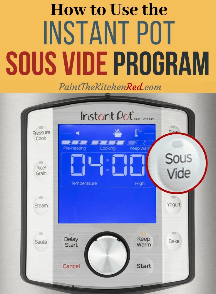 Instant Pot Duo Evo Plus display panel with sous vide button enlarged and with title How to use the Instant Pot Sous Vide Program - Paint the Kitchen Red
