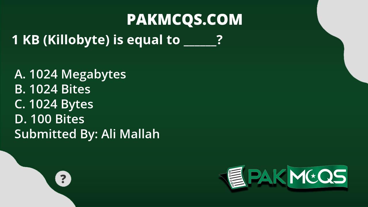 1 KB (Killobyte) is equal to ______? PakMcqs