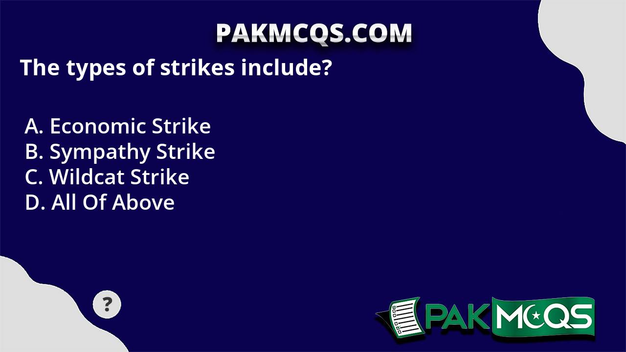 The types of strikes include? PakMcqs