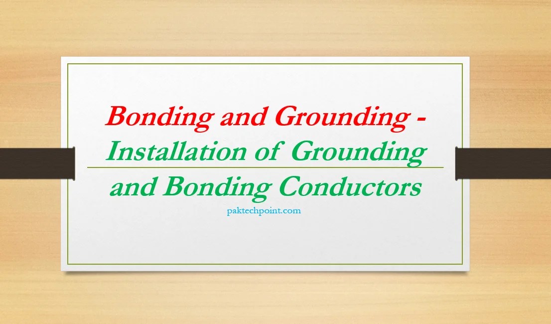 bonding and grounding – PAKTECHPOINT