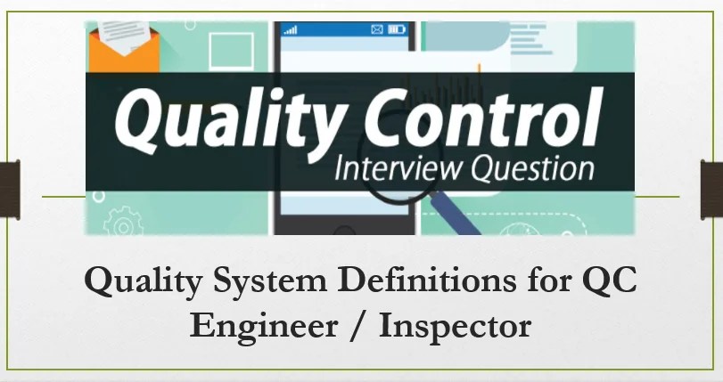 Quality System Definitions For Qc Engineer Inspector Paktechpoint