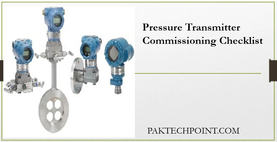 Pressure Transmitter Commissioning Checklist  PAKTECHPOINT