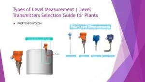 Level Measurement Types | Selection Guide In Process Industry
