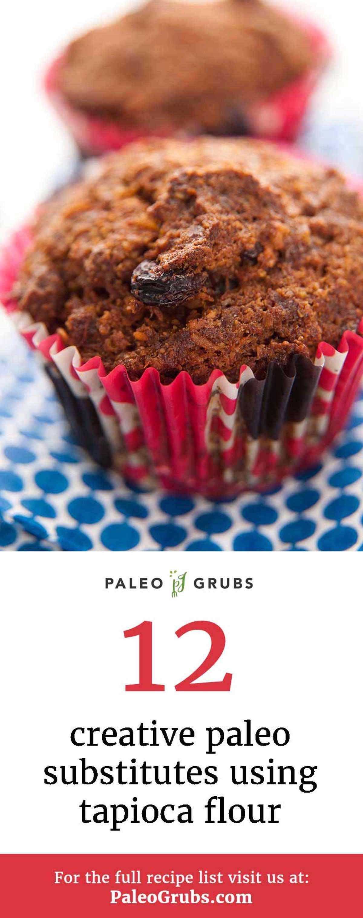 12 Creative Paleo Substitutes Using Tapioca Flour Paleo Grubs