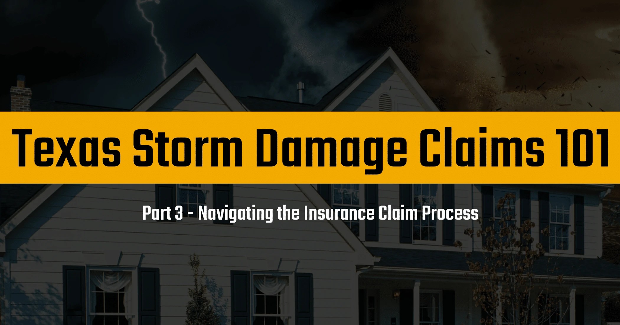 Navigating the Insurance Claim Process Texas Storm Damage Claims 101