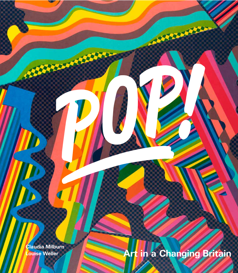 POP! Art in a Changing Britain (Exhibition) 24 February 7 May 2018