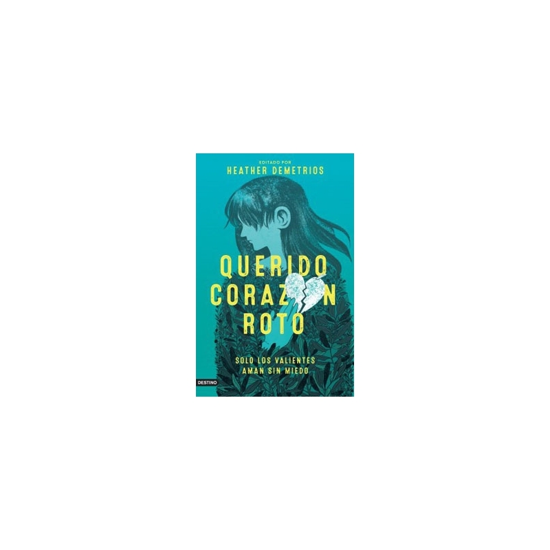 QUERIDO CORAZON ROTO Palmaria Libreria
