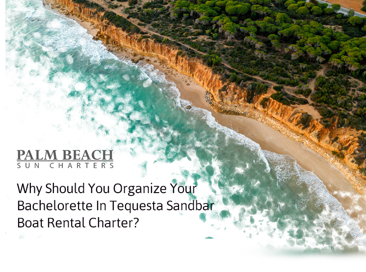 Organize Your Bachelorette In Tequesta Sandbar Boat Rental Charter