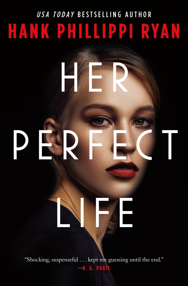 ‘Her Perfect Life’ by Hank Phillippi Ryan; what does it take to be