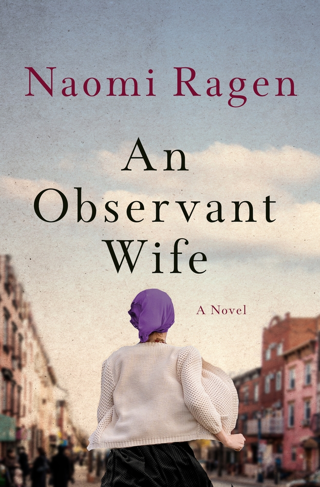 ‘An Observant Wife’ by Naomi Ragen gives readers an inside look at the