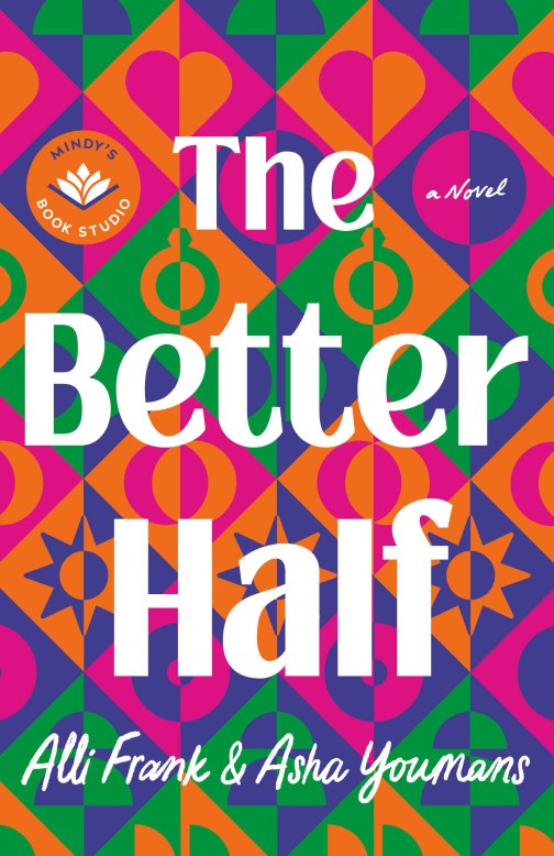 ‘The Better Half’ by Alli Frank and Asha Youmans has it all humor