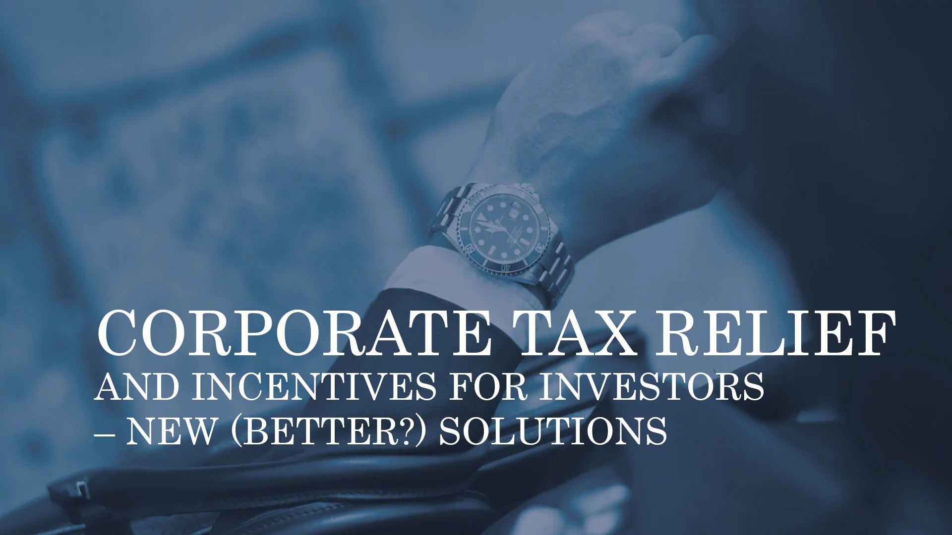 CORPORATE TAX RELIEF AND INCENTIVES FOR INVESTORS NEW (BETTER