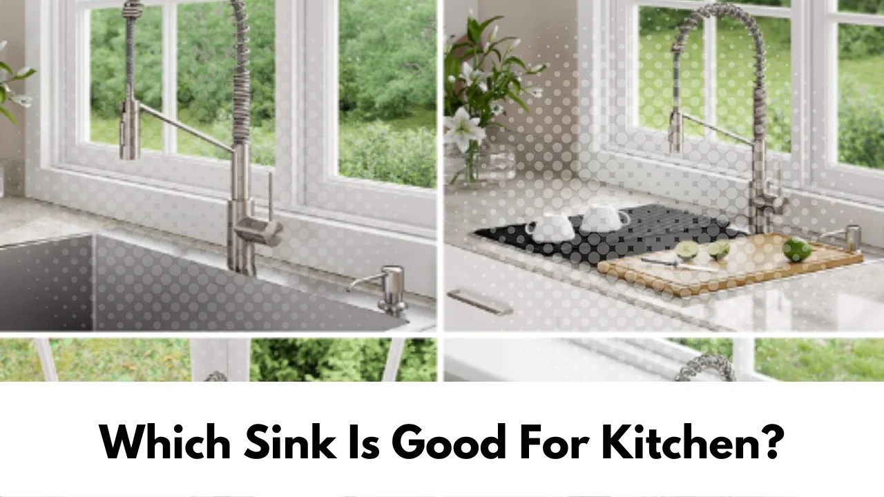 How To Choose The Right Kitchen Sink Which Sink Is Good For Kitchen