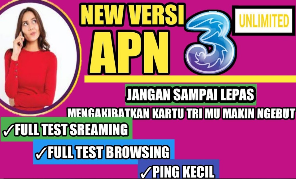 10 Rekomendasi APN 3 Terstabil Serta Cara Setting 2021