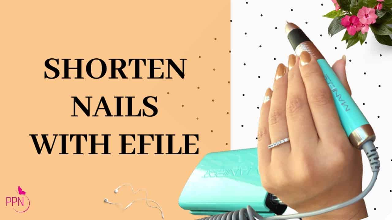 How to Shorten Nails With an Efile Paola Ponce Nails