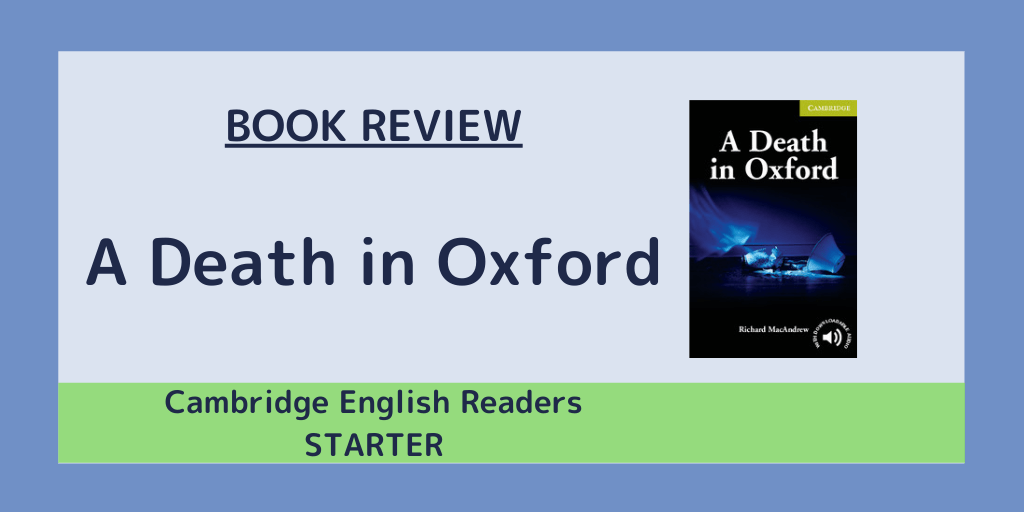A Death in Oxford (Cambridge English Readers Starter) パパわんわんのすくすくブック