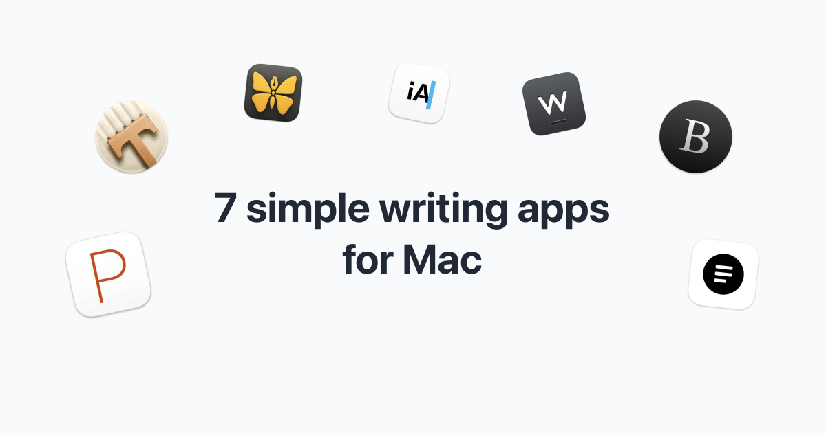 7 Simple Writing Apps for Mac