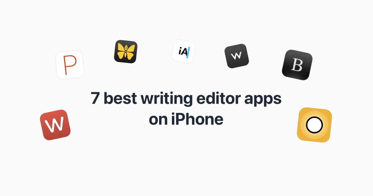 7 Best Writing Editor Apps on iPhone