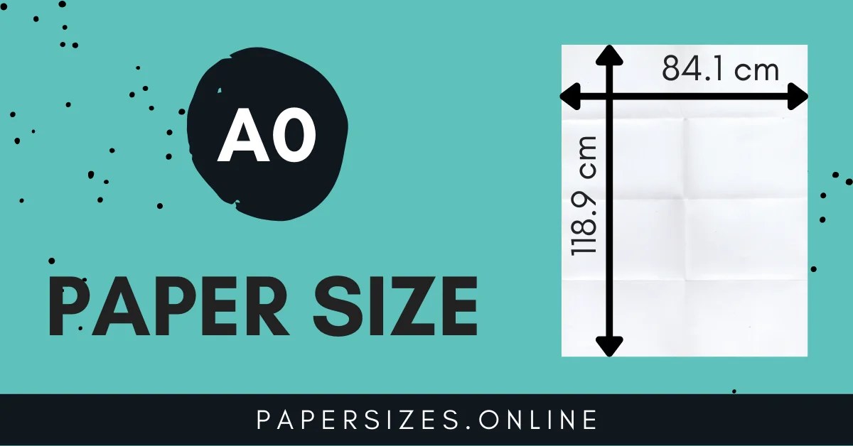 A0 Size In cm (Centimeter) Paper Sizes Online