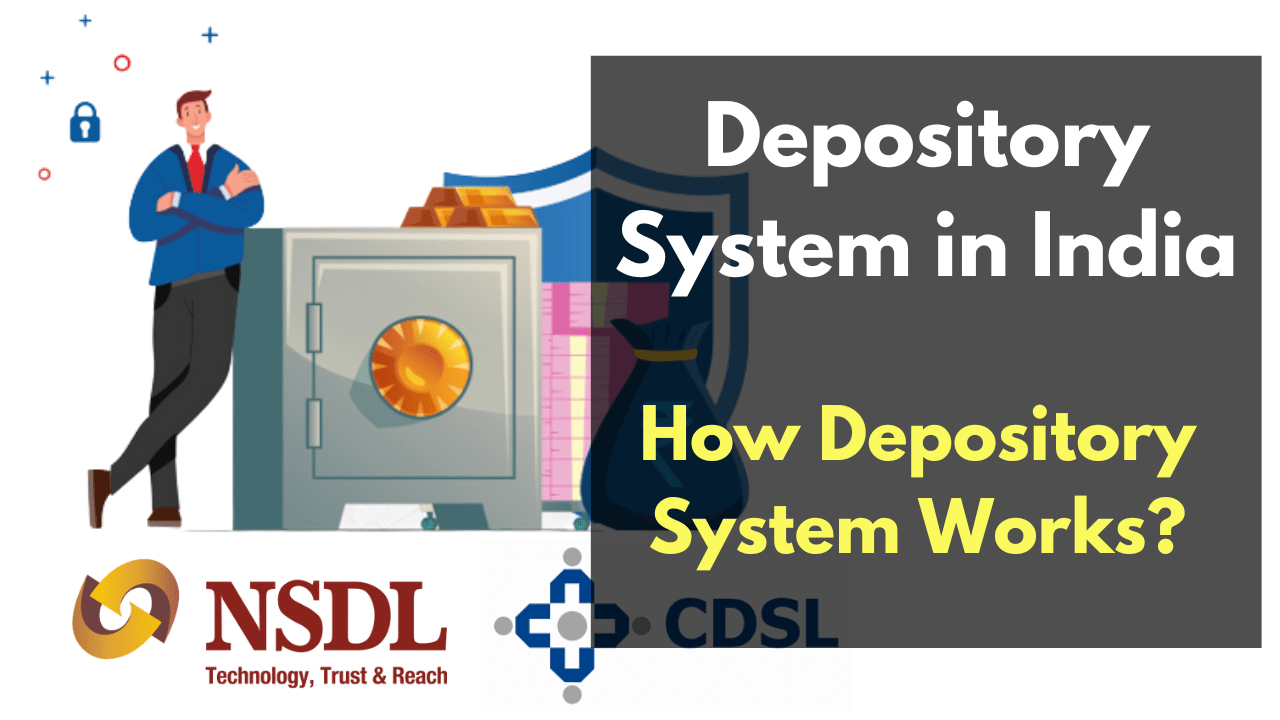 Depository System in India How Depository System Works?