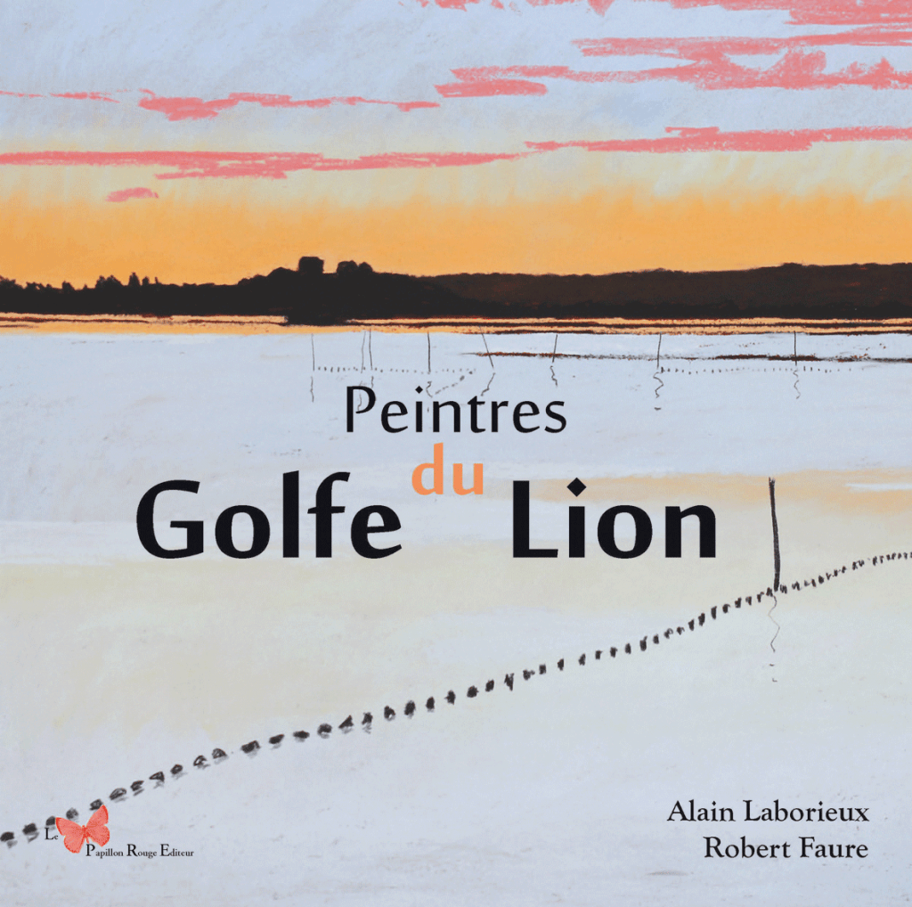 Peintres du golfe du Lion Le Papillon Rouge Editeur